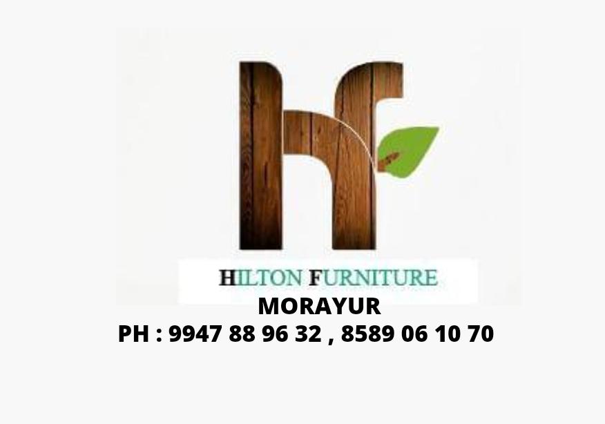 HILTON FURNITURE SCHOOLPADI MORAYUR